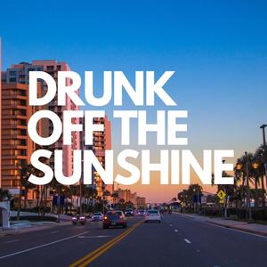 Jake Yates - Drunk Off The Sunshine