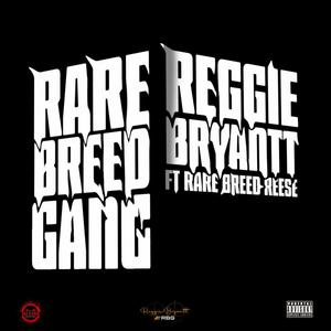 Rare Breed Gang (feat. Rare Breed - Reese) [Explicit]