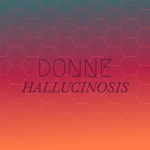 Donne Hallucinosis