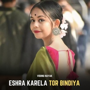Eshra Karela Tor Bindiya (Original Mix)