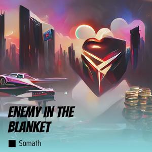 Enemy In The Blanket