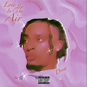 Love Is In The Air (Explicit)