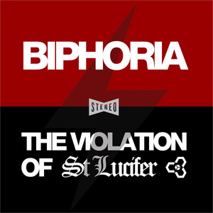 Biphoria / The Violation of St Lucifer