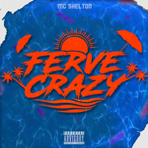 FERVE CRAZY (Explicit)