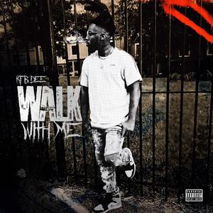 WALK WITH ME (Explicit)