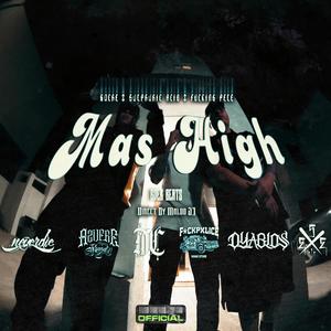 Mas High (feat. Sulphuric Acid & Fuckin'Pele|Explicit)