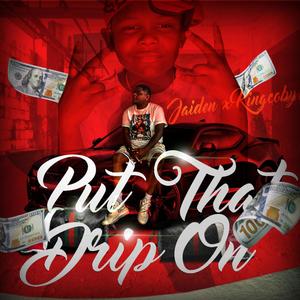 Put That Drip On (feat. Jaiden) (Radio Edit)