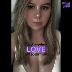 Love That Doesn't Hurt (Explicit)
