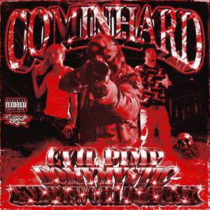 COMINHARD (feat. Evil Pimp & UNDERWORLDSKUNK) (Explicit)