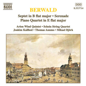 BERWALD: Septet / Serenade / Piano Quartet