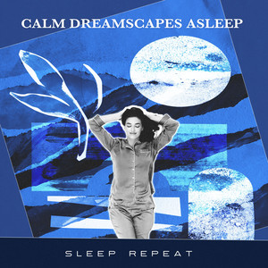 Calm Dreamscapes Asleep