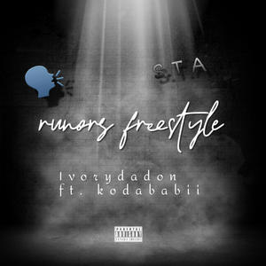 Rumors freestyle (feat. Ivorydadon) (Explicit)