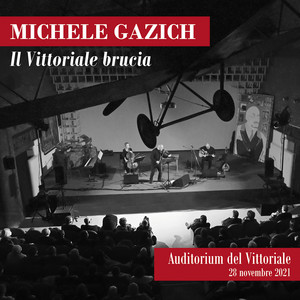 Il Vittoriale Brucia (Live - Auditorium del Vittoriale 28 novembre 2021)