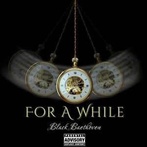 For A While (Explicit)