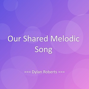 Our Shared Melodic Song