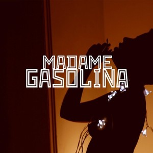 Madame Gasolina