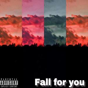 Fall For You