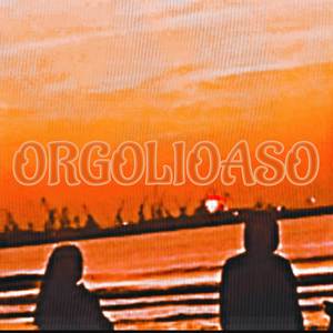 Orgolioaso (Explicit)