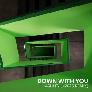 Down with You (2025 Remix)