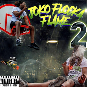 Joko Flocka Flame 2 (Explicit)