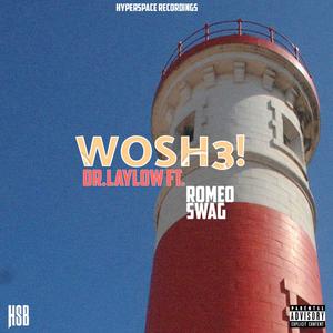 Wosh3(feat. Romeo Swag) (Explicit)