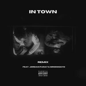 In Town (Remix) [Explicit]