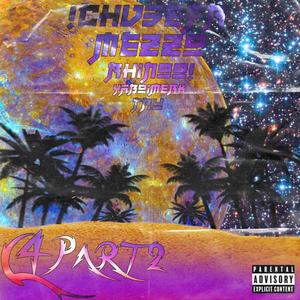 C4 PART2!(feat. !CHVSEFR, RHINOO!, YaBoiMerk & Tru) (Explicit)