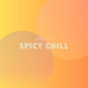 Spicy Chill