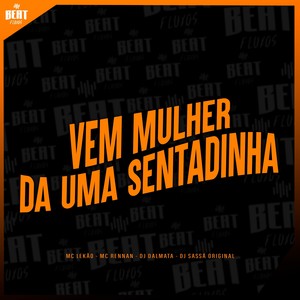 VEM MULHER DA UMA SENTADINHA (Explicit)