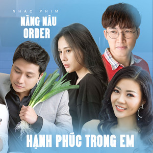 Hạnh Phúc Trong Em (Nàng Dâu Order OST)