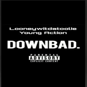 Down Bad (feat. Young Action) [Explicit]