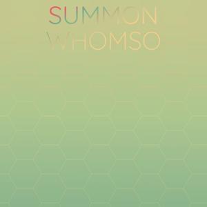 Summon Whomso