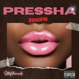 Pressha (Explicit)