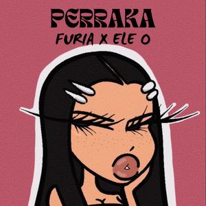 PERRAKA (feat. ELE O) [Explicit]