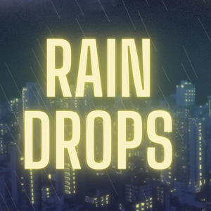 Rain Drops (Explicit)