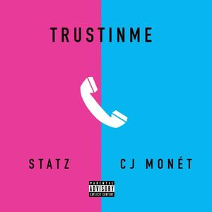 TRUSTINME (feat. CJ Monét)