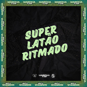 SUPER LATÃO RITMADO (Explicit)