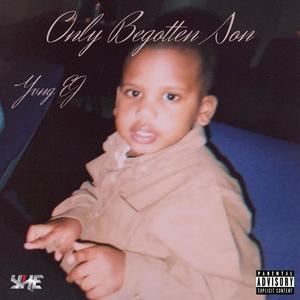 Only Begotten Son (Explicit)