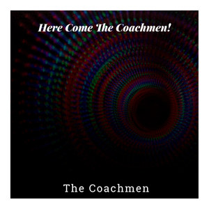 Here Come The Coachmen!