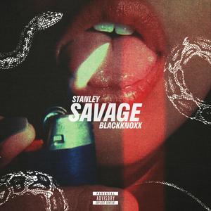 Savage (feat. Blackknoxx) [Explicit]