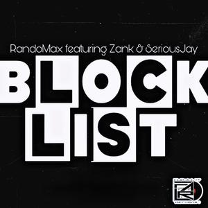 Blocklist (feat. Zank & Serious Jay) (Explicit)