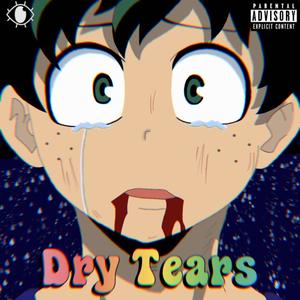 DryTears (Explicit)