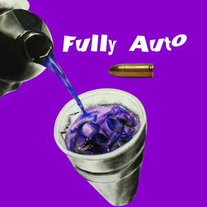 Fully Auto (feat. Rixhy) (Explicit)