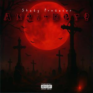 Anti-Hero (Explicit)