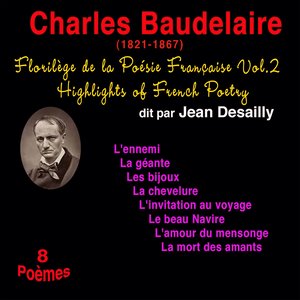 Florilège de la poésie française, vol. 2: Charles Baudelaire (1821-1867) (8 poèmes)