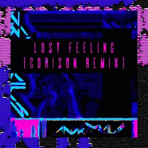 Lost Feeling (Corison Remix)