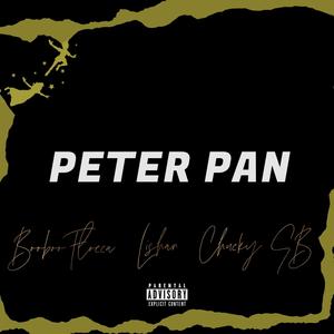 Peter Pan (feat. BooBoo Flocca & Chucky SB) [Explicit]