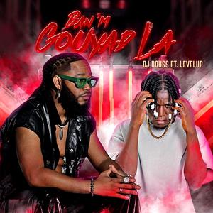 BAN'M GOUYAD LA (feat. LEVEL UP)