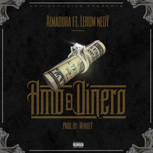 Amo el Dinero(feat. Lerom Neoy) (Explicit)