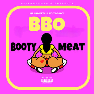 Bbo Booty Meat (Explicit)